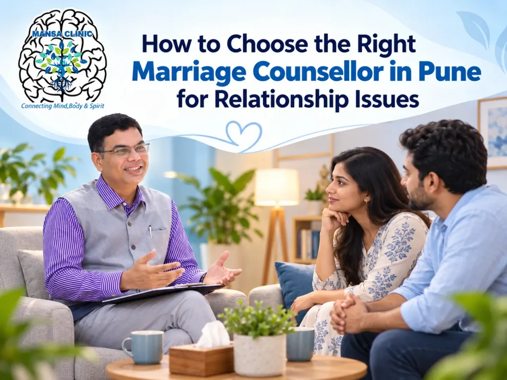 How to Choose the Right Marriage Counsellor in Pune for Relationship Issues